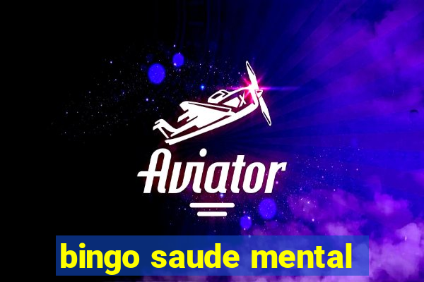 bingo saude mental